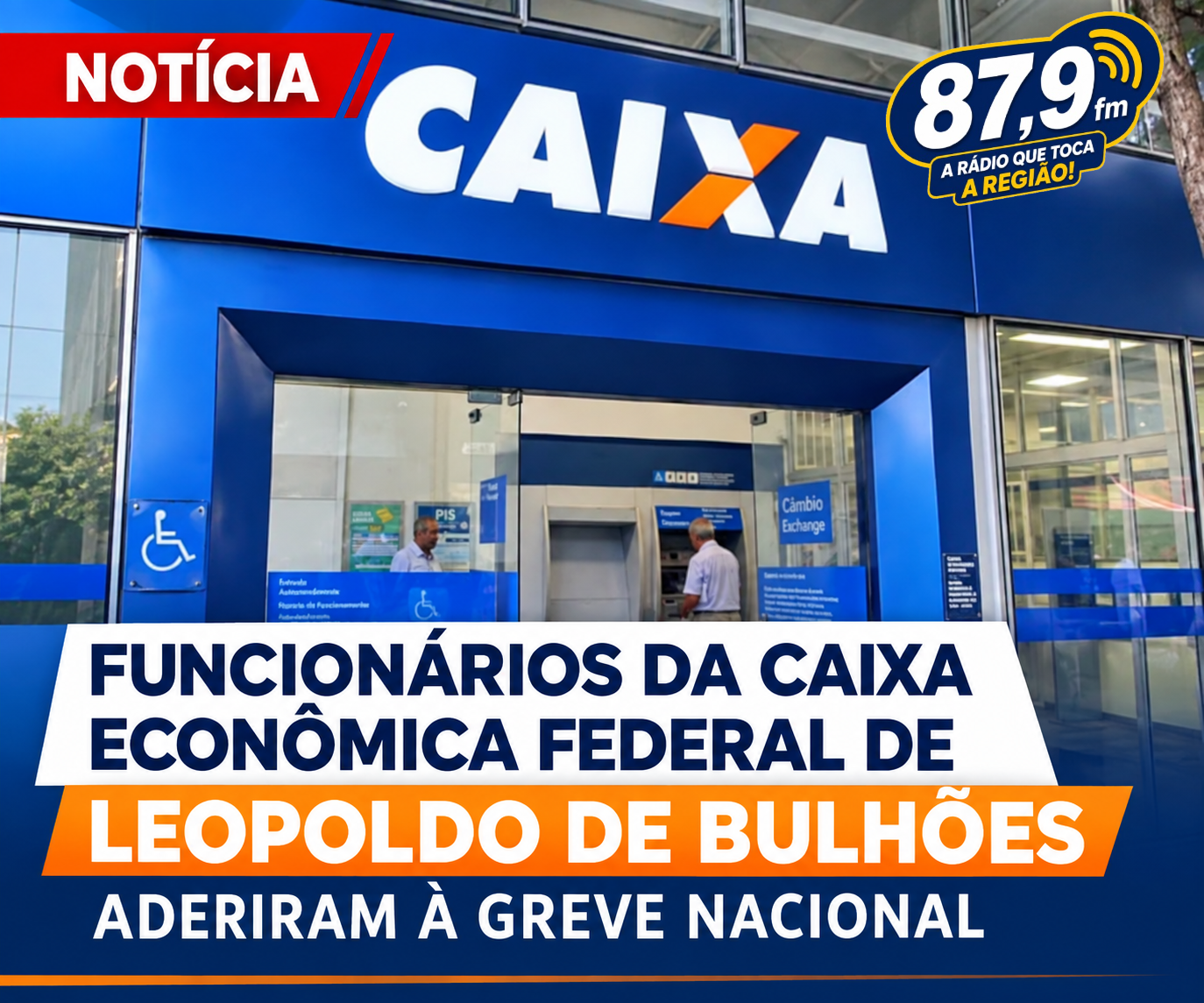 ​FUNCIONÁRIOS DA CAIXA ECONÔMICA FEDERAL EM LEOPOLDO DE BULHÕES ADERIRAM A GREVE NACIONAL