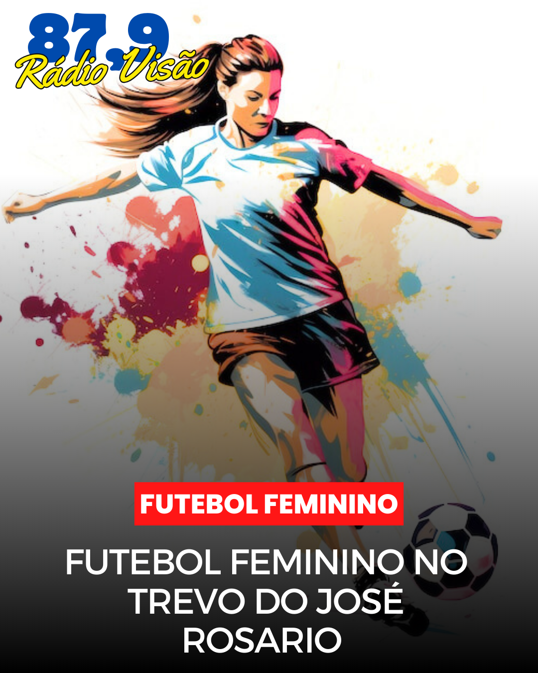 ​FUTEBOL FEMININO NO TREVO DO JOSÉ ROSARIO