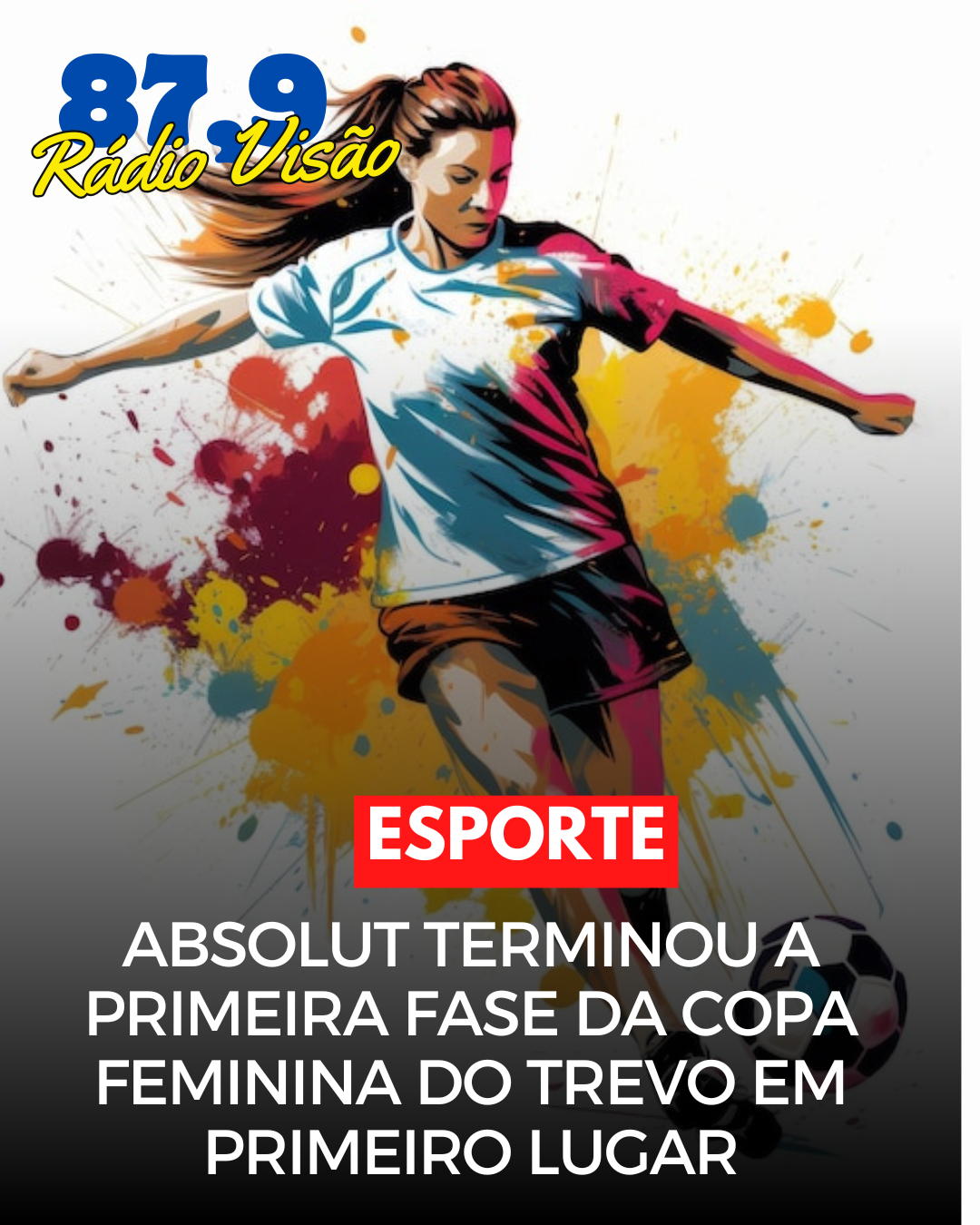 ​ABSOLUT TERMINOU A PRIMEIRA FASE DA COPA FEMININA DO TREVO EM PRIMEIRO LUGAR