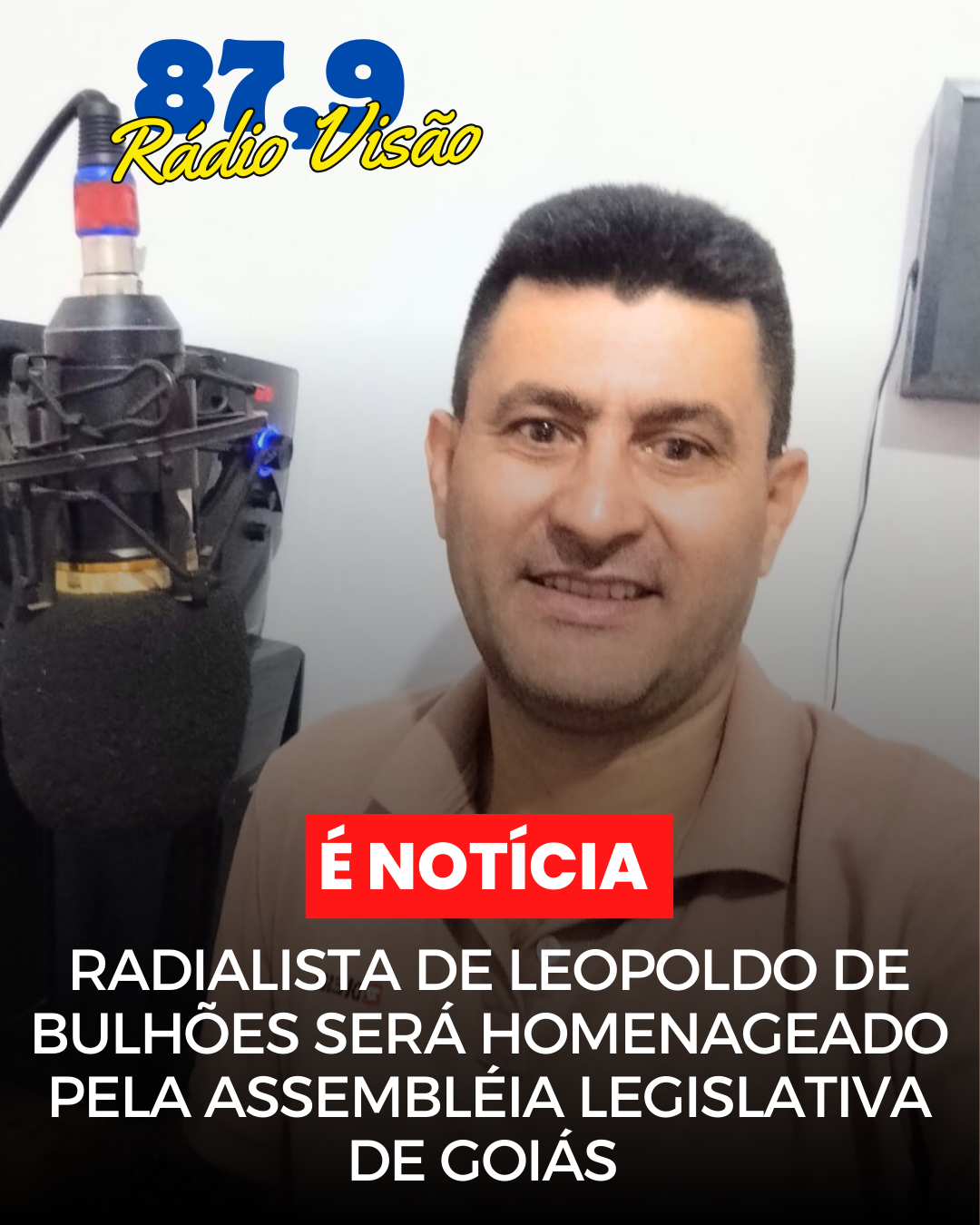 ​RADIALISTA DE LEOPOLDO DE BULHÕES SERÁ HOMENAGEADO PELA ASSEMBLEIA LEGISLATIVA DE GOÍAS