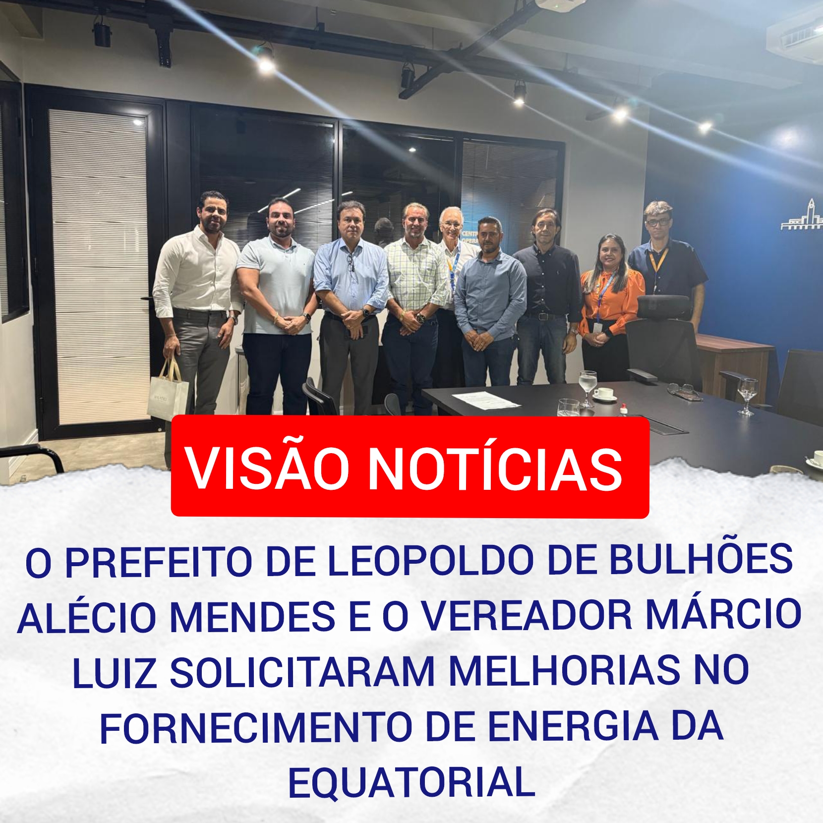 ​O PREFEITO DE LEOPOLDO DE BULHÕES ALECIO MENDES E O VEREADOR MARCIO LUIZ SOLICITARAM MELHORIAS NA PRESTAÇÃO DE SERVIÇO DA FORNECEDORA DE ENERGIA EQUATORIAL