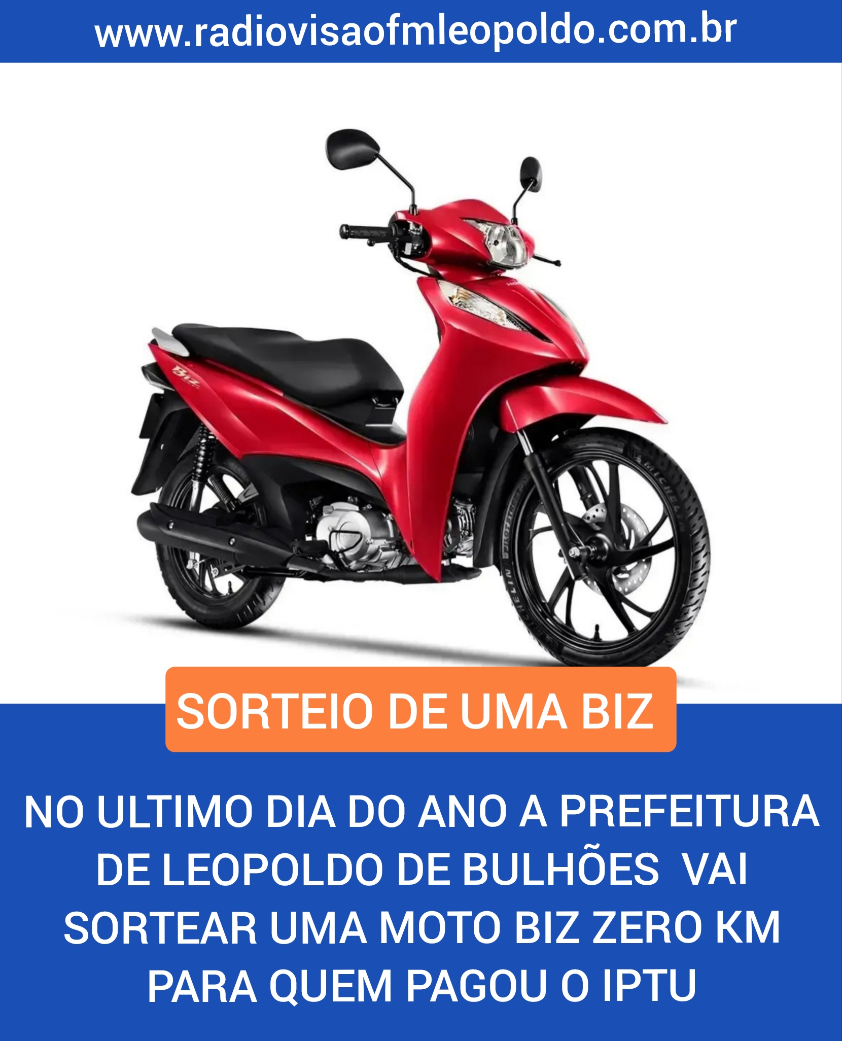 ​NO ÚLTIMO DIA DO ANO A PREFEITURA DE LEOPOLDO DE BULHÕES VAI SORTEAR UMA MOTO BIS PARA QUEM PAGOU O IPTU