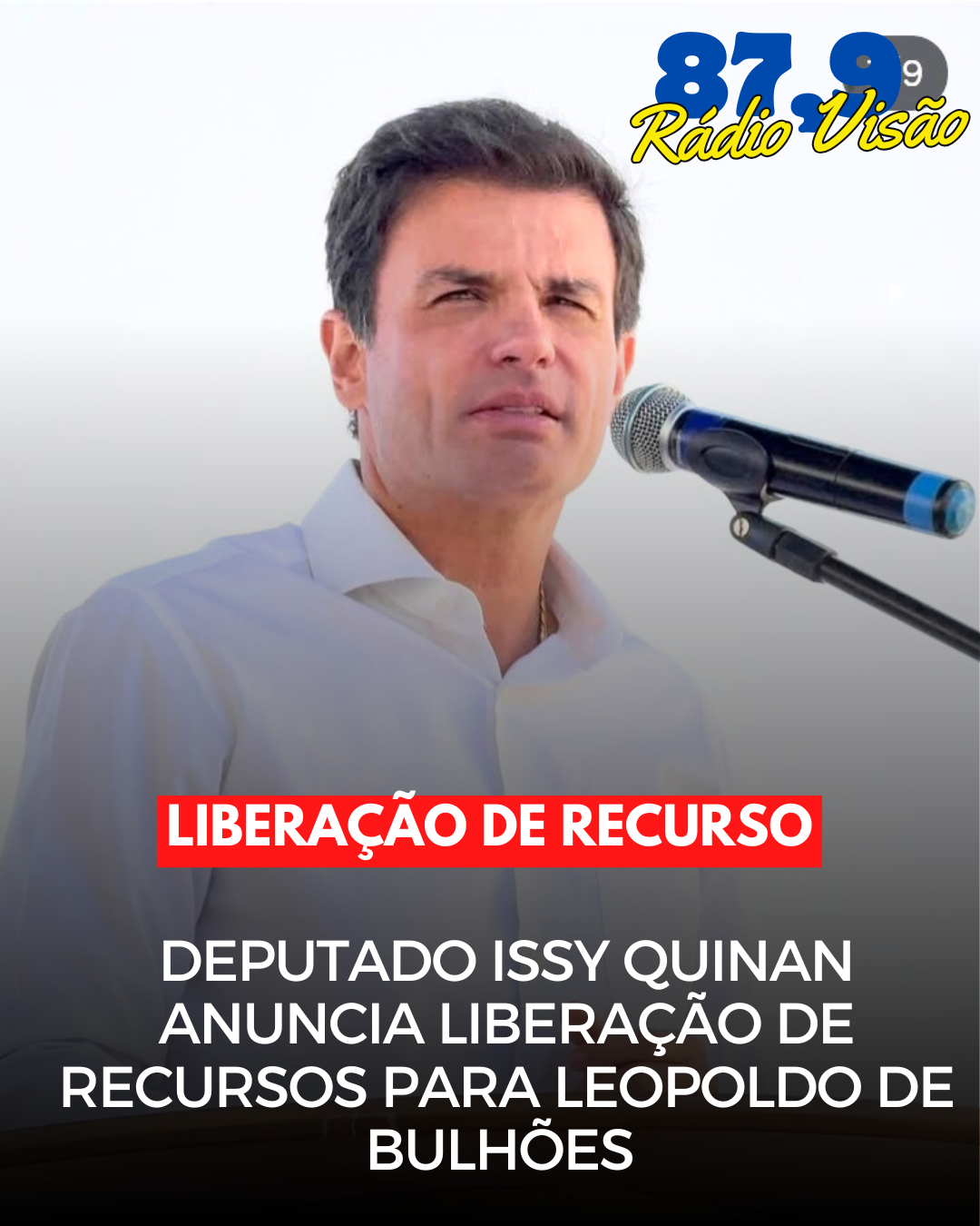 ​DEPUTADO ISSY QUINAN ANUNCIA A LIBERAÇÃO DE RECURSOS PARA LEOPOLDO DE BULHÕES