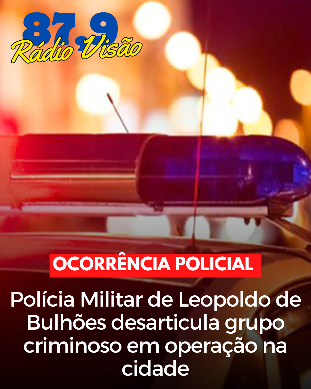 ​Polícia Militar de Leopoldo de Bulhões desarticula grupo criminoso em operação na cidade.