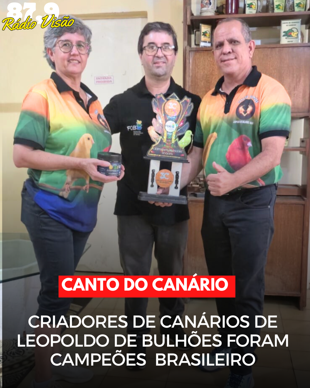 ​CRIADORES DE CANÁRIOS DE LEOPOLDO DE BULHÕES FORAM CAMPEÕES BRASILEIROS