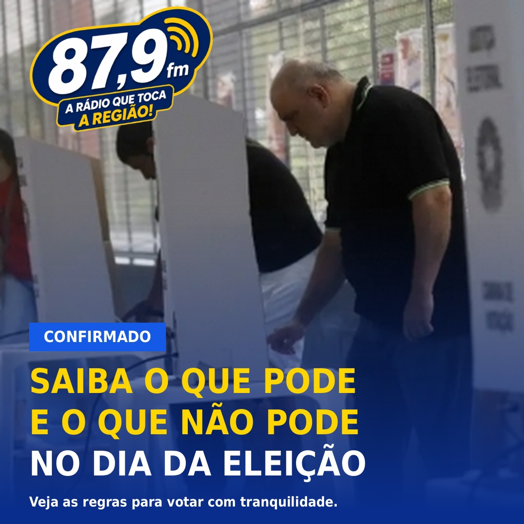 Saiba o que pode e o que não pode no dia da votação