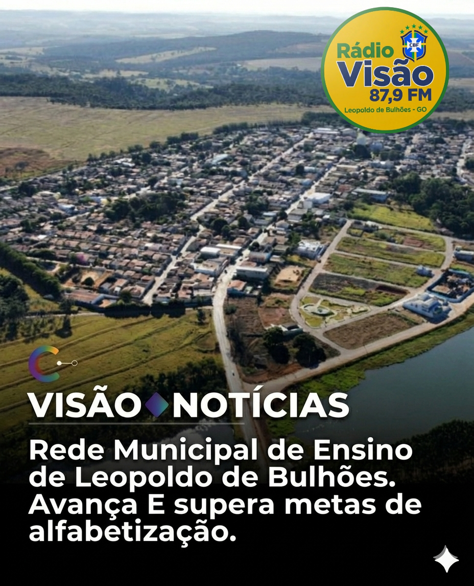 ​REDE MUNICIPAL DE ENSINO DE LEOPOLDO DE BULHÕES AVANÇA E SUPERA METAS DE ALFABETIZAÇÃO
