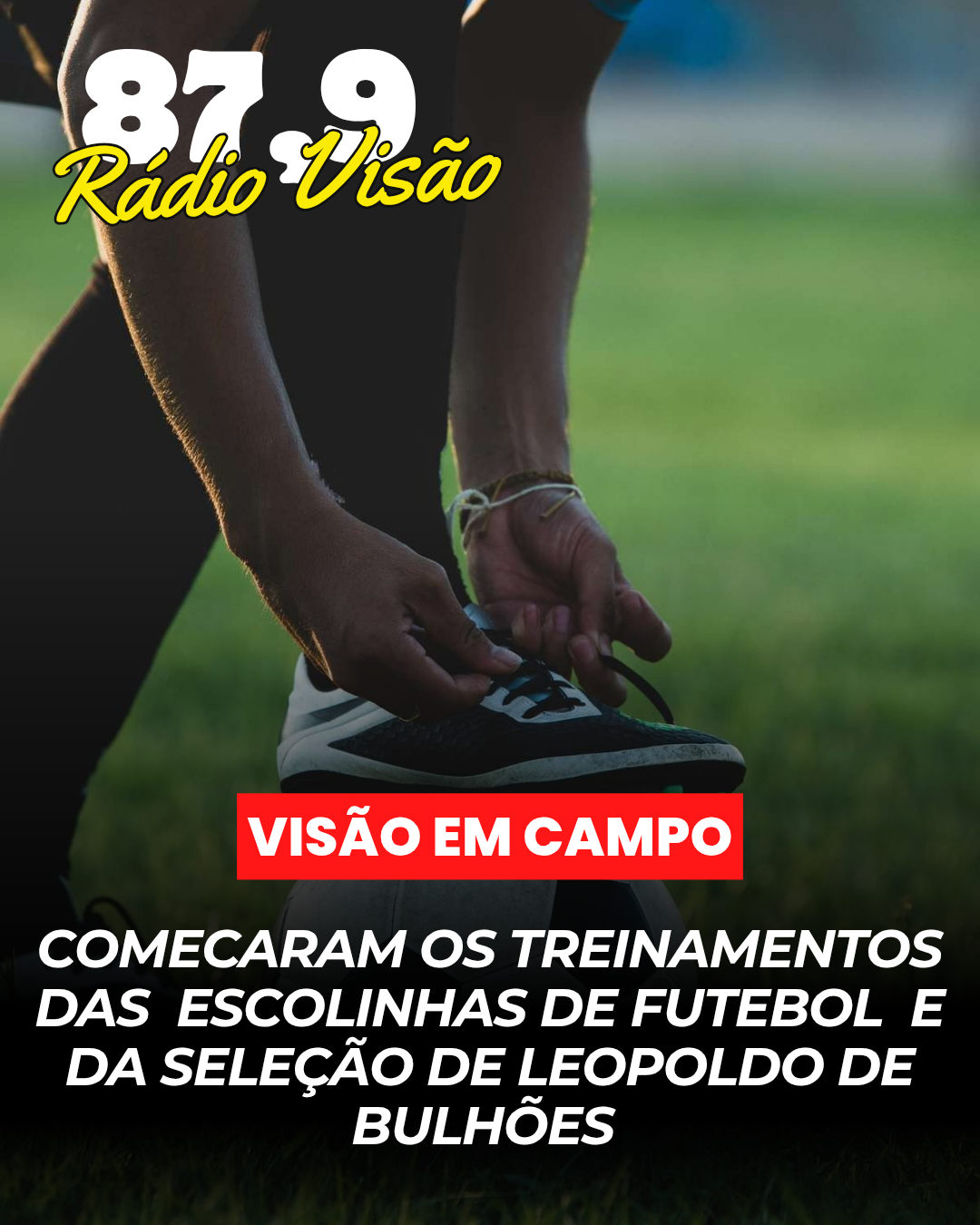 ​COMEÇAM OS TREINAMENTOS DAS ESCOLINHAS DE FUTEBOL E DA SELEÇÃO DE LEOPOLDO DE BULHÕES