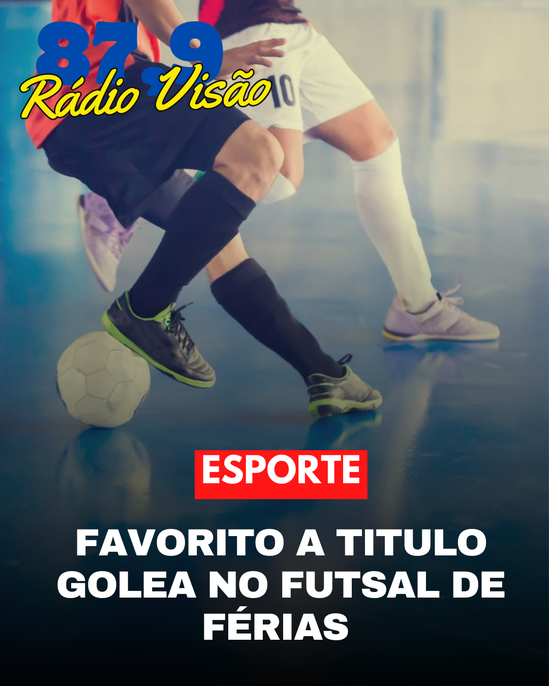 ​FAVORITO AO TÍTULO GOLEA NO FUTSAL DE FÉRIAS