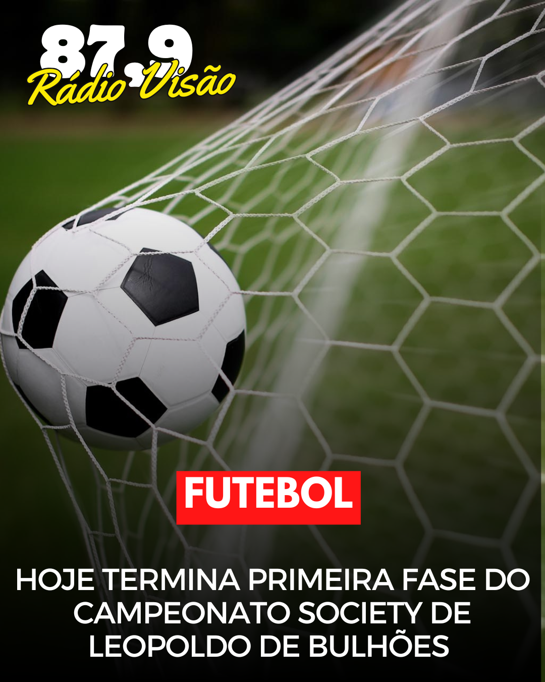 ​HOJE TERMINA A PRIMEIRA FASE DO CAMPEONATO SOCEYTE DE LEOPOLDO DE BULHÕES