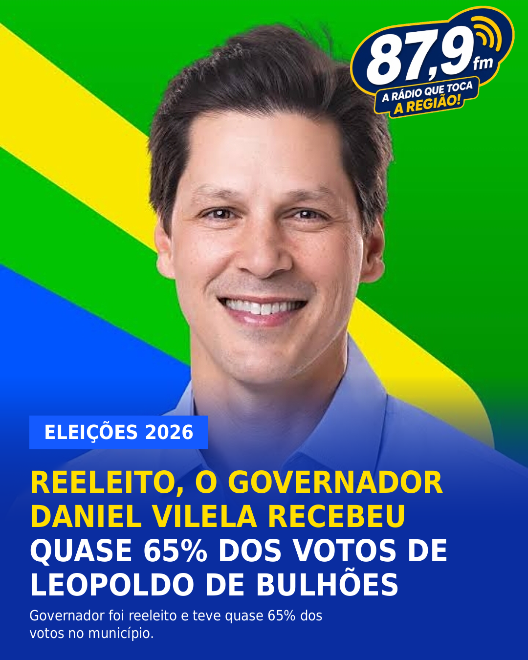 ​REELEITO, O GOVERNADOR DANIEL VILELA RECEBEU RECEBEU QUASE 65% DOS VOTOS DE LEOPOLDO DE BULHÕES
