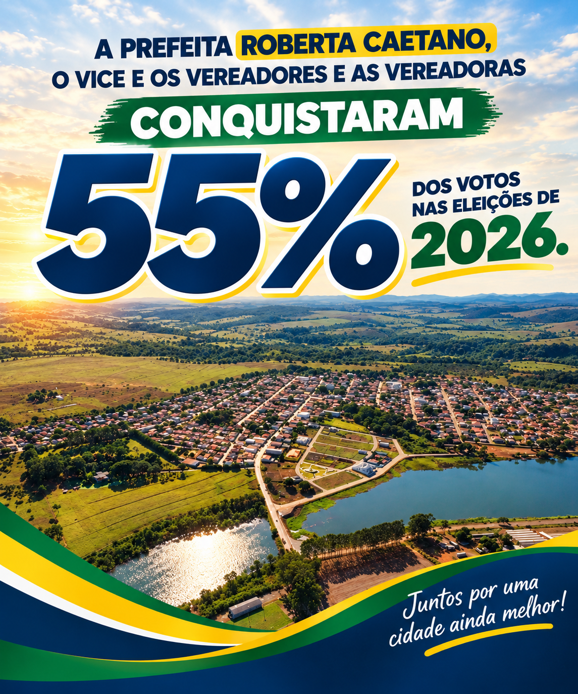 ​A PREFEITA ROBERTA CAETANO, O VICE E OS VEREADORES E AS VEREADORAS CONQUISTARAM 55% DOS VOTOS NAS ELEIÇÕES DE 2026