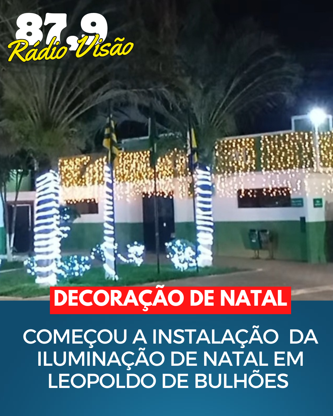 ​COMEÇA A INSTALAÇÃO DA ILUMINAÇÃO DE NATAL, ESCOLA REALIZA A PRIMEIRA FEIRA DO EMPREENDEDOR INFANTIL E FEIRA DO CERRADO TERÁ SHOW AO VIVO