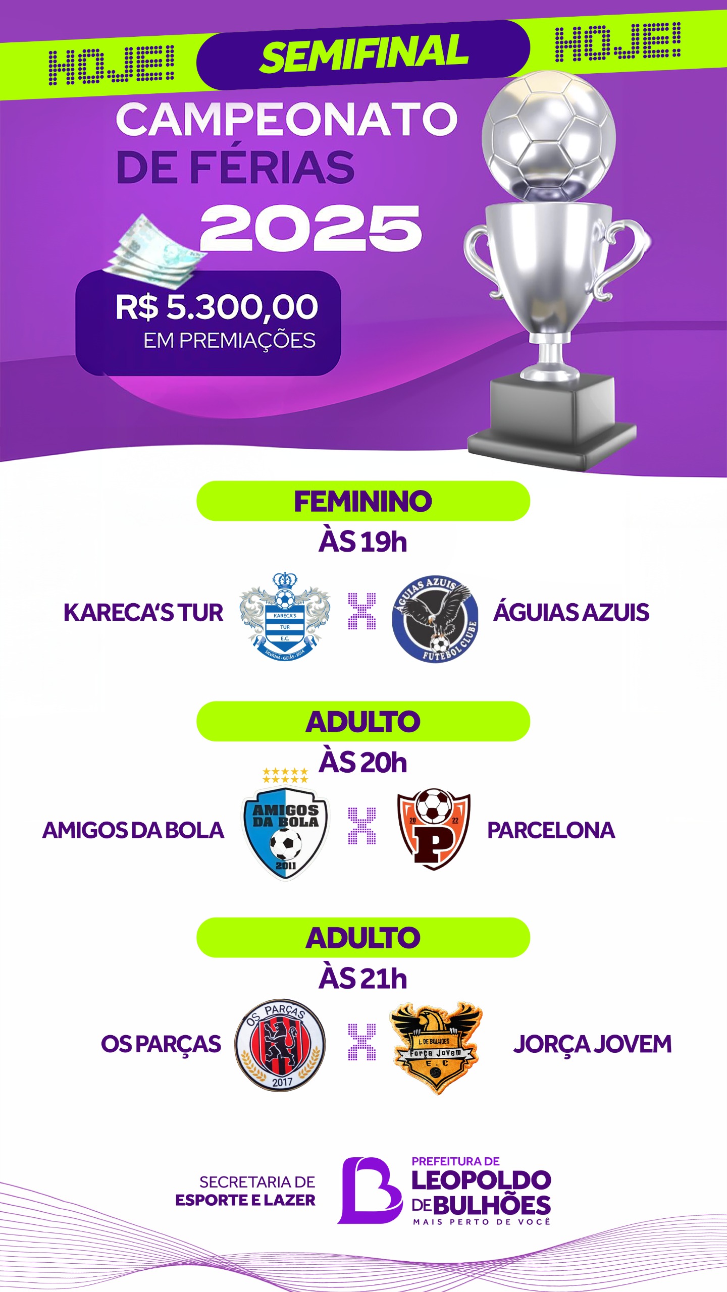 ​COMEÇAM HOJE AS SEMIFINAIS DO CAMPO DE FUTEBOL DE SALÃO DE LEOPOLDO DE BULHÕES