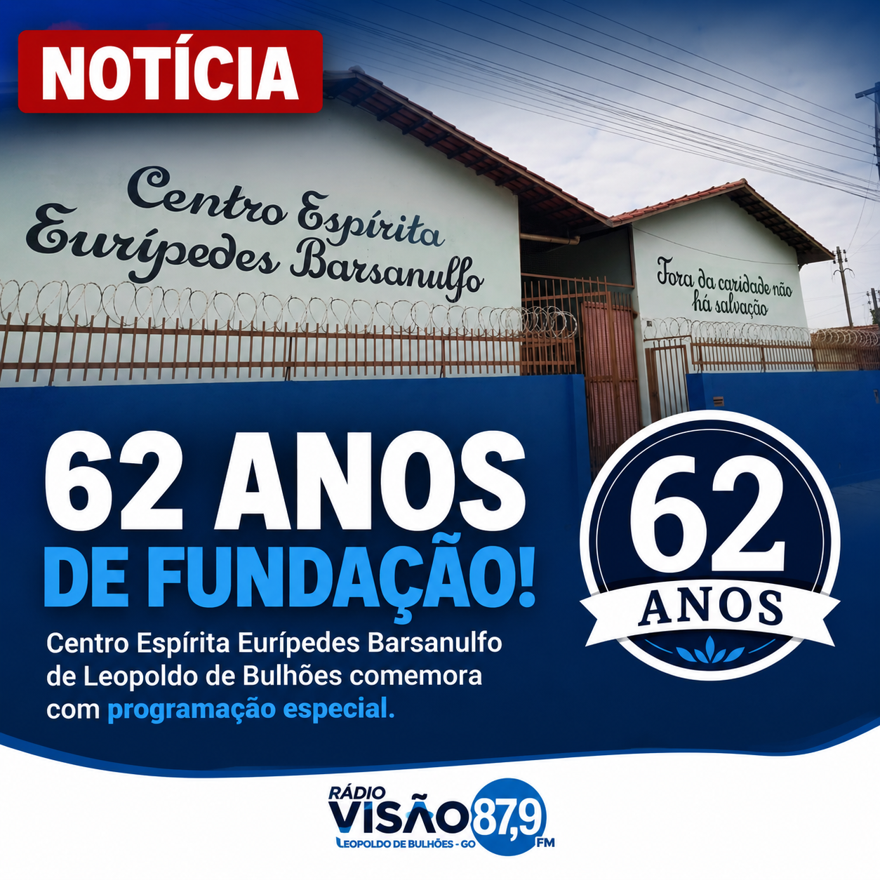 ​CENTRO ESPÍRITA EURÍPEDES BARSANULFO DE LEOPOLDO DE BULHÕES COMPLETA 62 ANOS DE FUNDAÇÃO COM UMA PROGRAMAÇÃO ESPECIAL