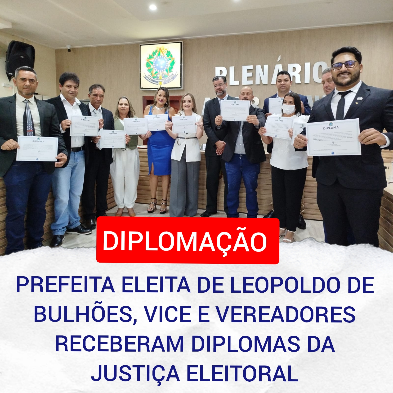 ​PREFEITA ELEITA DE LEOPOLDO DE BULHÕES, VICE E VEREADORES RECEBERAM DIPLOMAS DA JUSTIÇA ELEITORAL