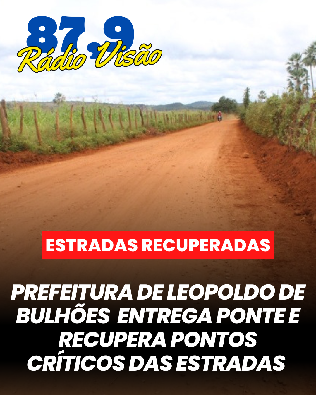 ​PREFEITURA DE LEOPOLDO DE BULHÕES ENTREGA PONTE E RECUPERA PONTOS CRÍTICOS DAS ESTRADAS