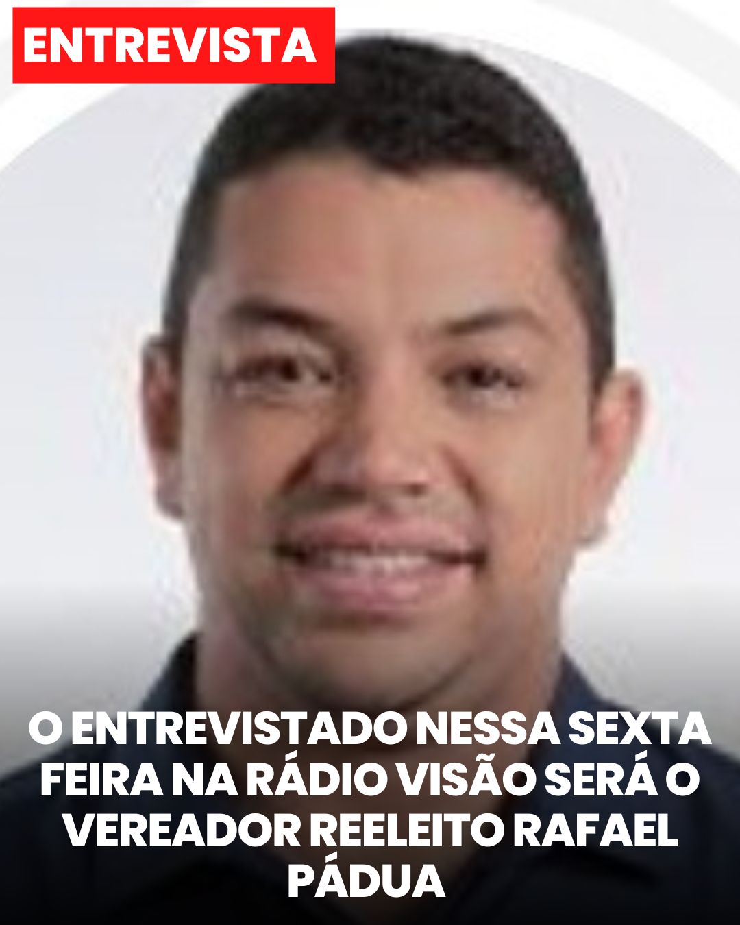 ​RÁDIO VISÃO ENTREVISTA O VEREADOR REELEITO RAFAEL PADUA (MDB)