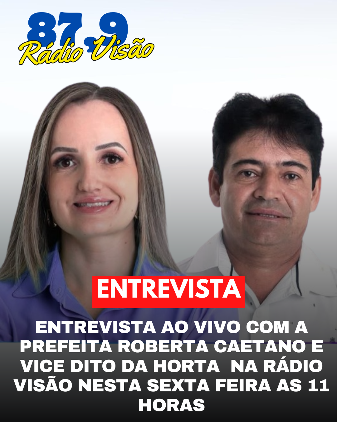 ​Entrevista Exclusiva! Prefeita Roberta Caetano e Vice Dito da Horta ao vivo na Rádio Visão nesta sexta!