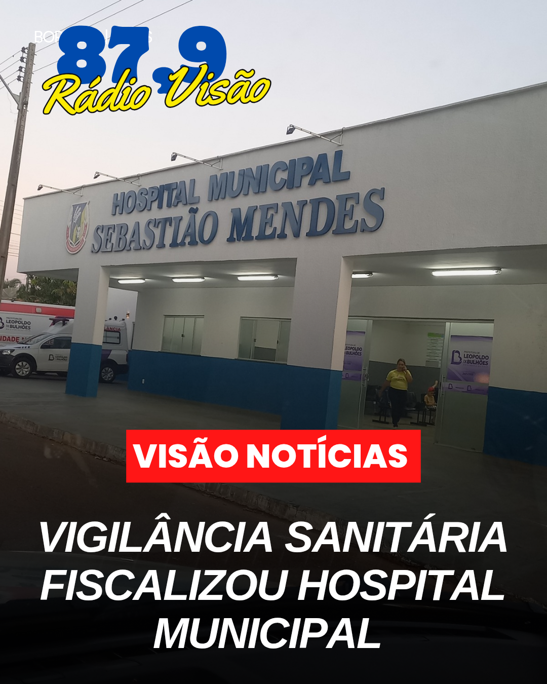 ​VIGILÂNCIA SANITÁRIA FISCALIZOU HOSPITAL MUNICIPAL