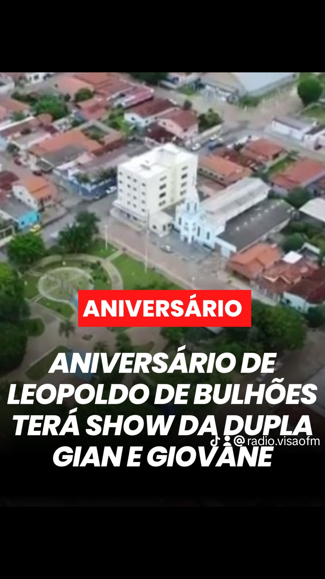 ​ANIVERSÁRIO DE  LEOPOLDO DE BULHÕES TERÁ SHOW DA DUPLA GIAN E GIOVANE