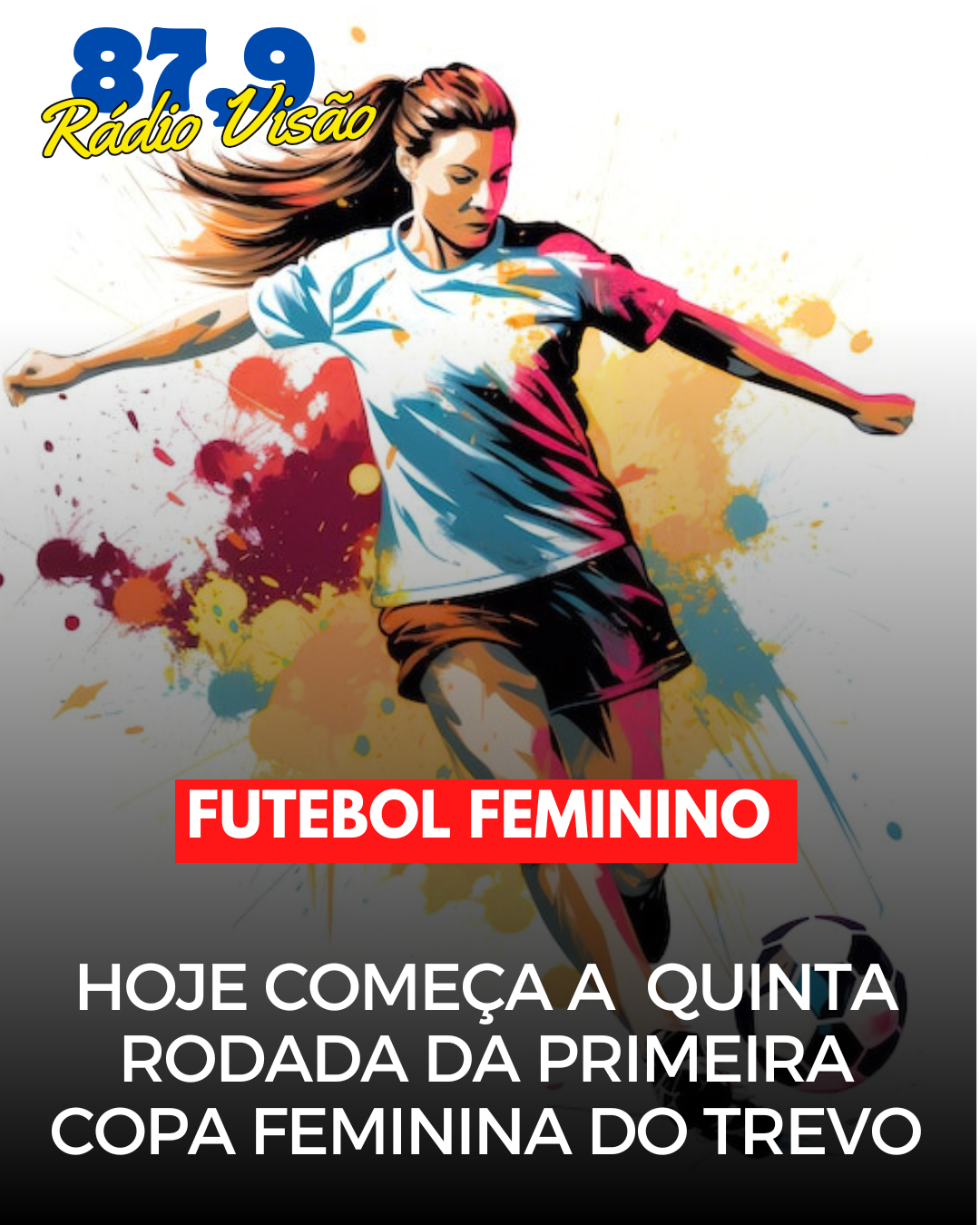 ​HOJE COMEÇA A QUINTA RODADA DA PRIMEIRA COPA FEMININA DO TREVO