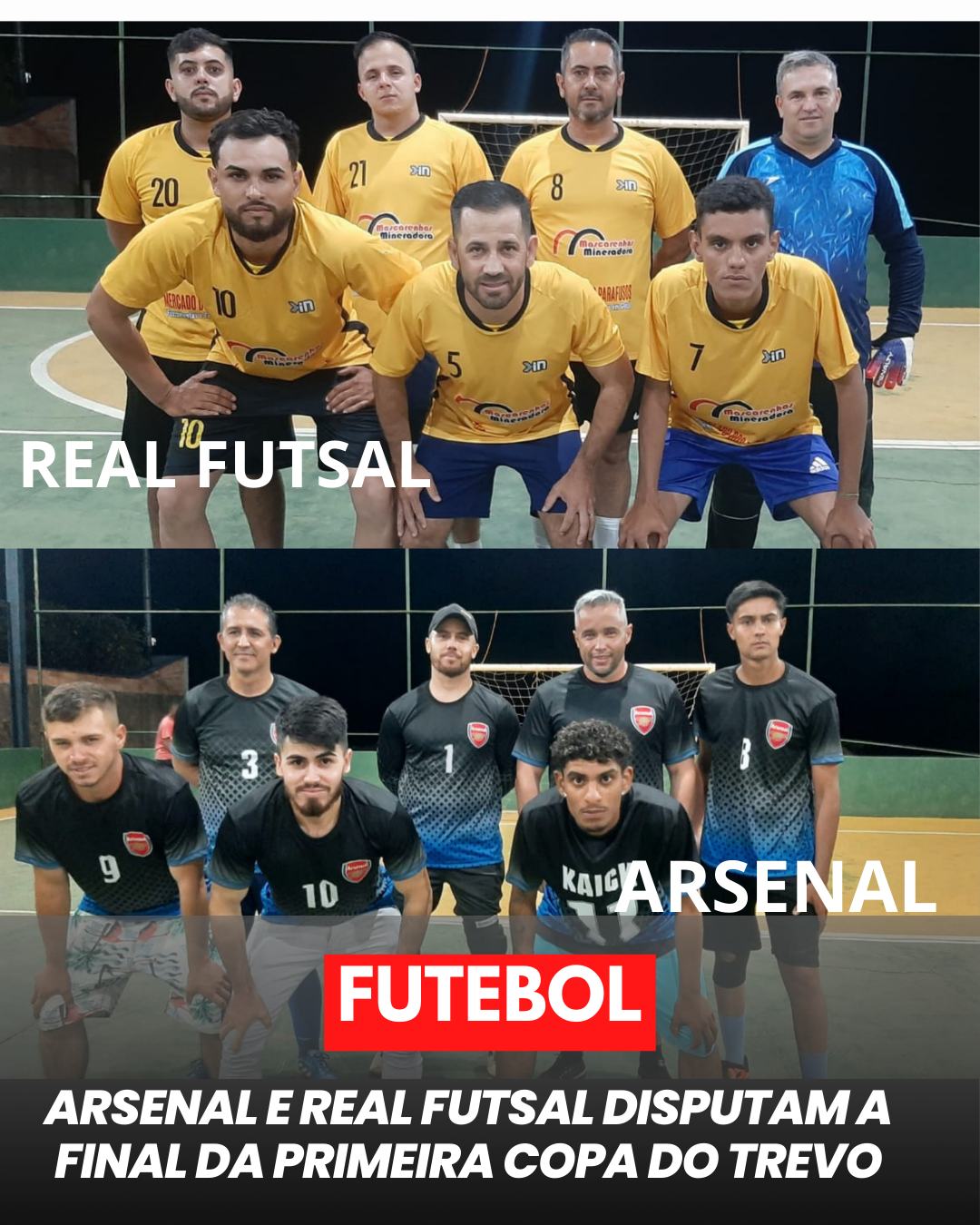 ​ARSENAL E REAL FUTSAL DISPUTAM A FINAL DA PRIMEIRA COPA DO TREVO