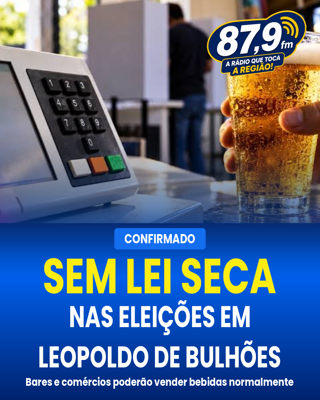 ​EM LEOPOLDO DE BULHÕES NÃO TERÁ RESTRIÇÃO DE CONSUMO E VENDA DE BEBIDAS ALCOÓLICAS, A LEI SECA, NO DIA DAS ELEIÇÕES